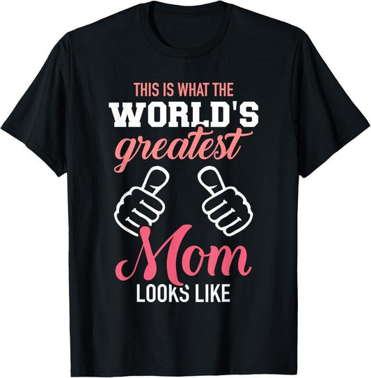 100% Cotton This is what world's greatest mom looks like mother's day T-Shirt Hoodie, Sweatshirt | WearSparks.com
