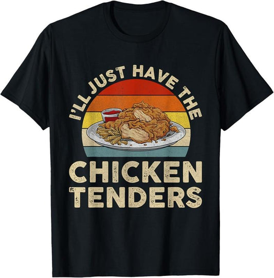100% Cotton Vintage I'll Just Have The Chicken Tenders T-Shirt Hoodie, Sweatshirt | WearSparks.com
