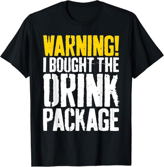 100% Cotton Warning I Bought The Drink Package T-Shirt Cruise Shirt T-Shirt Hoodie, Sweatshirt | WearSparks.com