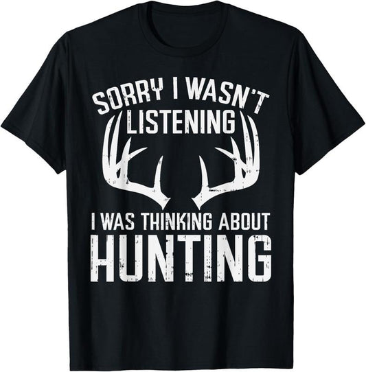 100% Cotton Wasnt Listening Thinking Hunting Deer Shed Bow Hunter Gift T-Shirt Hoodie, Sweatshirt | WearSparks.com
