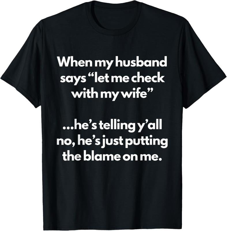 100% Cotton When My Husband Say Let's Me Check With My Wife Funny Woman T-Shirt Hoodie, Sweatshirt | WearSparks.com