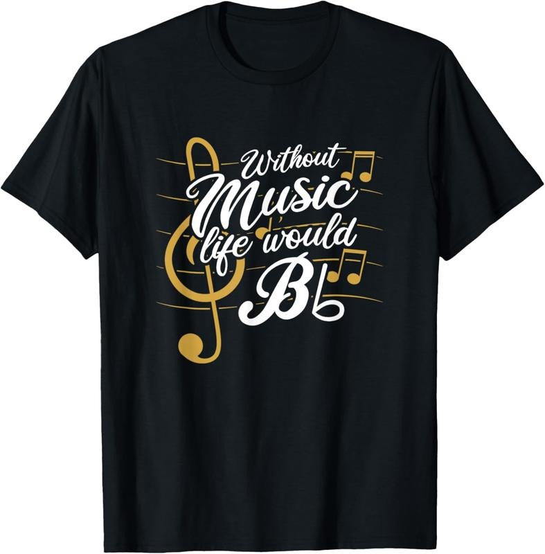 100% Cotton Without Music Life Would B Flat II - Funny Music Quotes T-Shirt Hoodie, Sweatshirt | WearSparks.com
