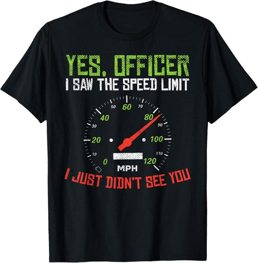 100% Cotton Yes Officer Speeding Funny Racing Race Car Driver Racer Gift T-Shirt Hoodie, Sweatshirt | WearSparks.com