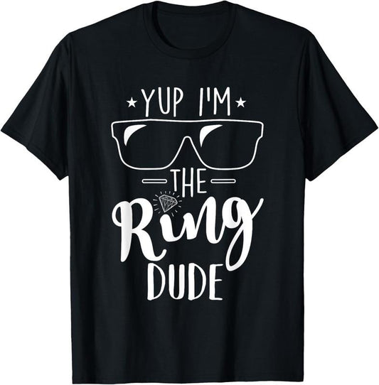 100% Cotton Yup I'm The Ring Dude Funny Ring Bearer Wedding Gift T-Shirt Hoodie, Sweatshirt | WearSparks.com