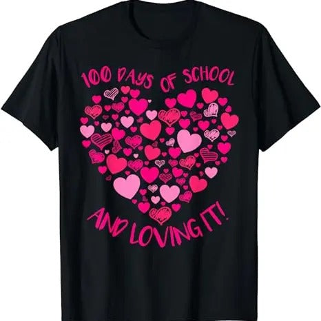 100 Days Of School And Still Loving It Hearts Teacher 100th T-Shirt, Valentines shirt, Heart Sweatshirt, Funny Valentines...