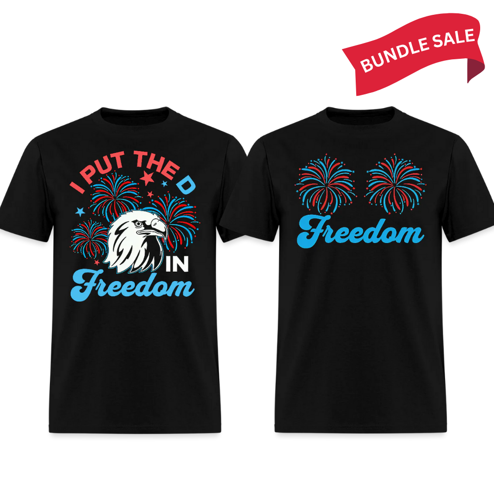I Put The D In Freedom + Freedom Black T Shirt Bundle (Set of 2) Hoodie, Sweatshirt | WearSparks.com (Image 1)