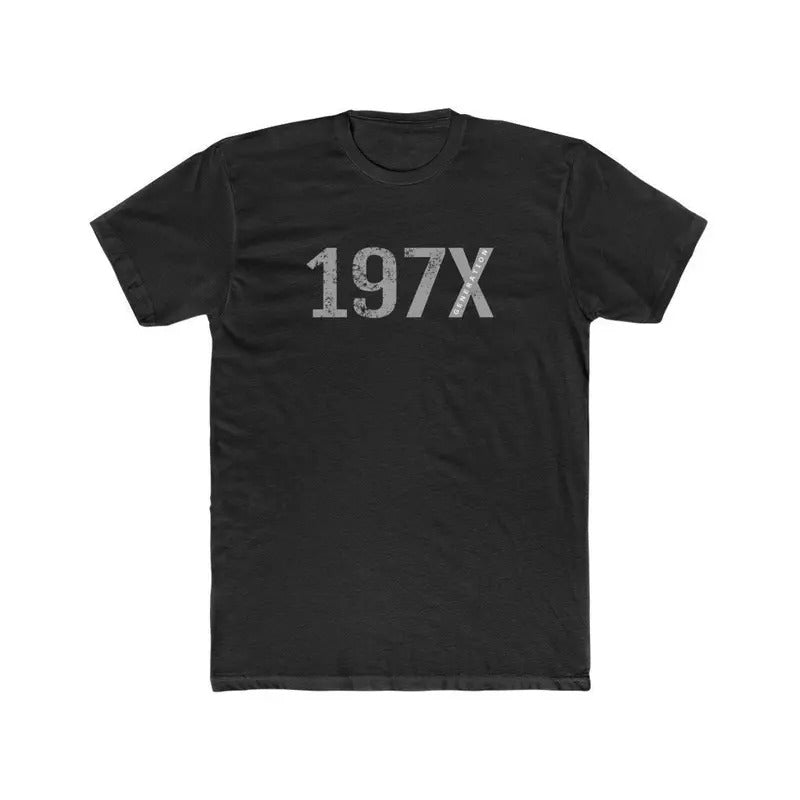 197x Tshirt For Generation X Born In The 1970s 70s Unisex T-shirt TK43GN Hoodie, Sweatshirt | WearSparks.com