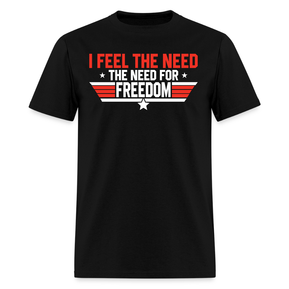 I Feel The Need The Need For Freedom T Shirt Hoodie, Sweatshirt | WearSparks.com (Image 1)