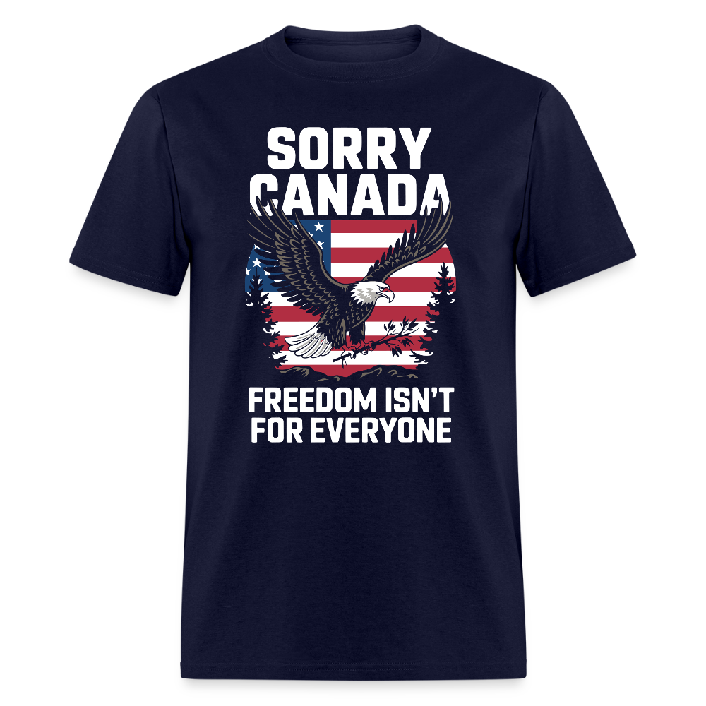 Sorry Canada Freedom Isn’t for Everyone T Shirt Hoodie, Sweatshirt | WearSparks.com (Image 3)