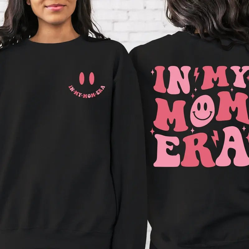 2 Side In My Mom Era Sweatshirt, Mom Shirt, Mama Sweatshirt, Gift For Mom, New Mom Gift, Mother Day Gift, Mom Era...
