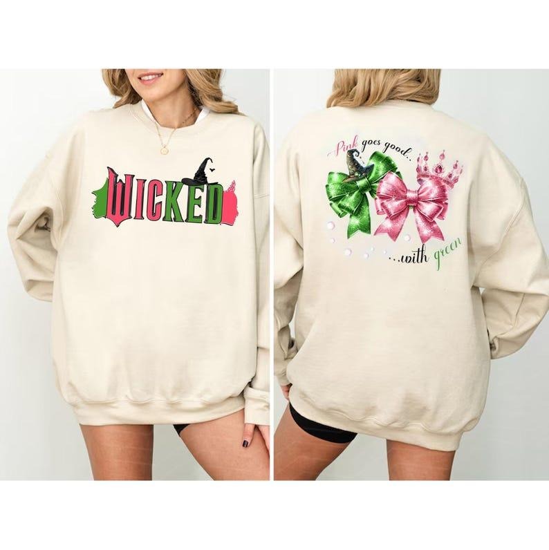 2 Sides Wicked Double Sided Sweatshirt, Pink goes Good...with Green Sweatshirt, Wizard of Oz Shirt, Gift For Woman and...