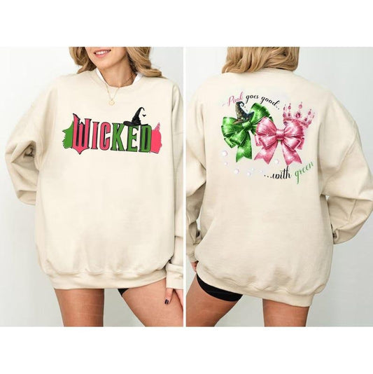 2 Sides Wicked Double Sided Sweatshirt, Pink goes Good...with Green Sweatshirt, Wizard of Oz Shirt, Gift For Woman and...