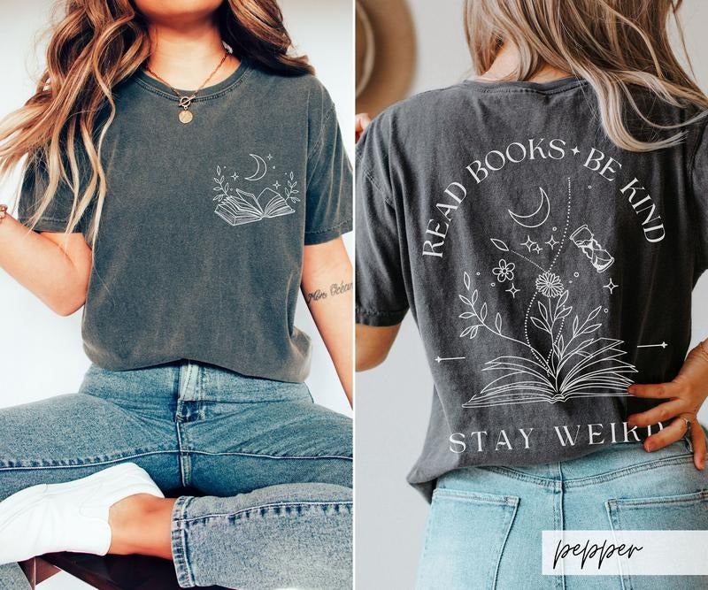 2 Slide Design,  Read Books Be Kind Stay Weird T-Shirt, Front and Back Whimsigoth Bookish Tee, Celestial Book Lover Boho...