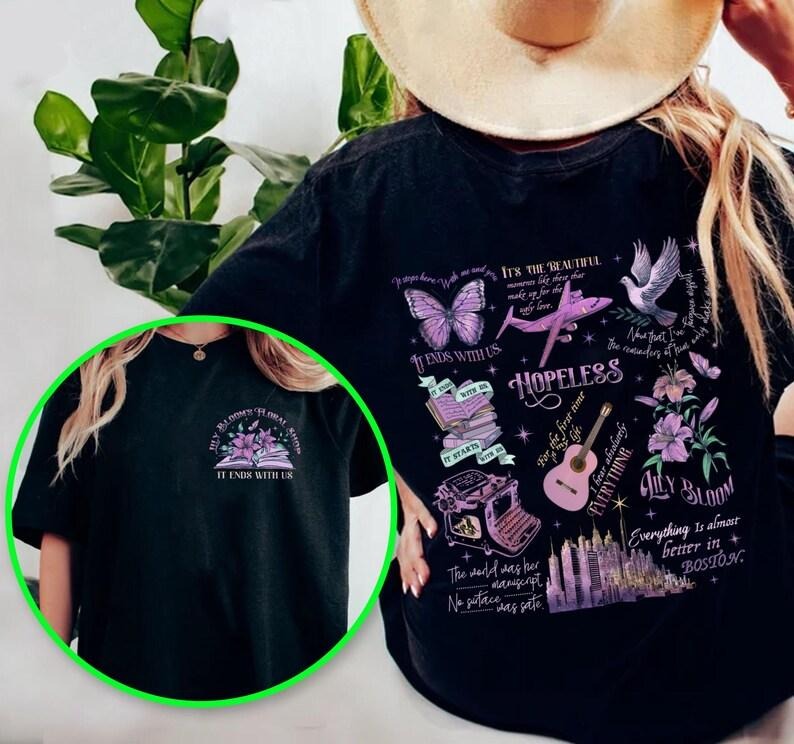 2 Slide Design, Lily Bloom's Floral Shop Shirt, It Ends With Us Shirt, Colleen Hoover Shirt, Bookish Merch, Gift For Her...