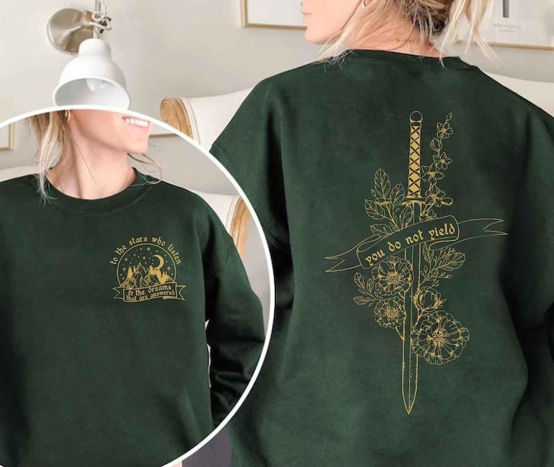 2 Slide, To The Stars Who Listen And The Dream That Are Answered Sweatshirt, You Do Not Yield Shirt, Thrones Of Glass...