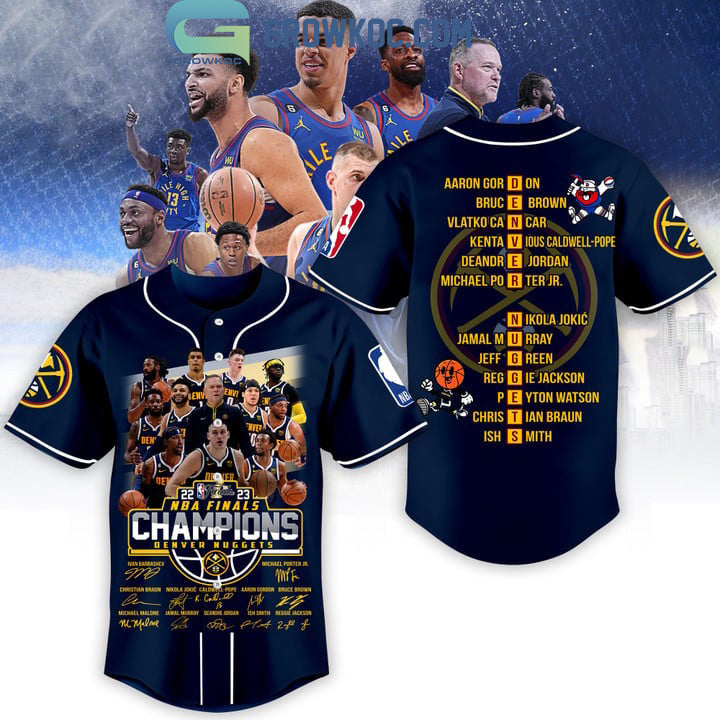 2023 Denver Nuggets NBA Finals Champions With Best Team Ever Porter JR Jokic Murray Midnight Blue Baseball Jersey