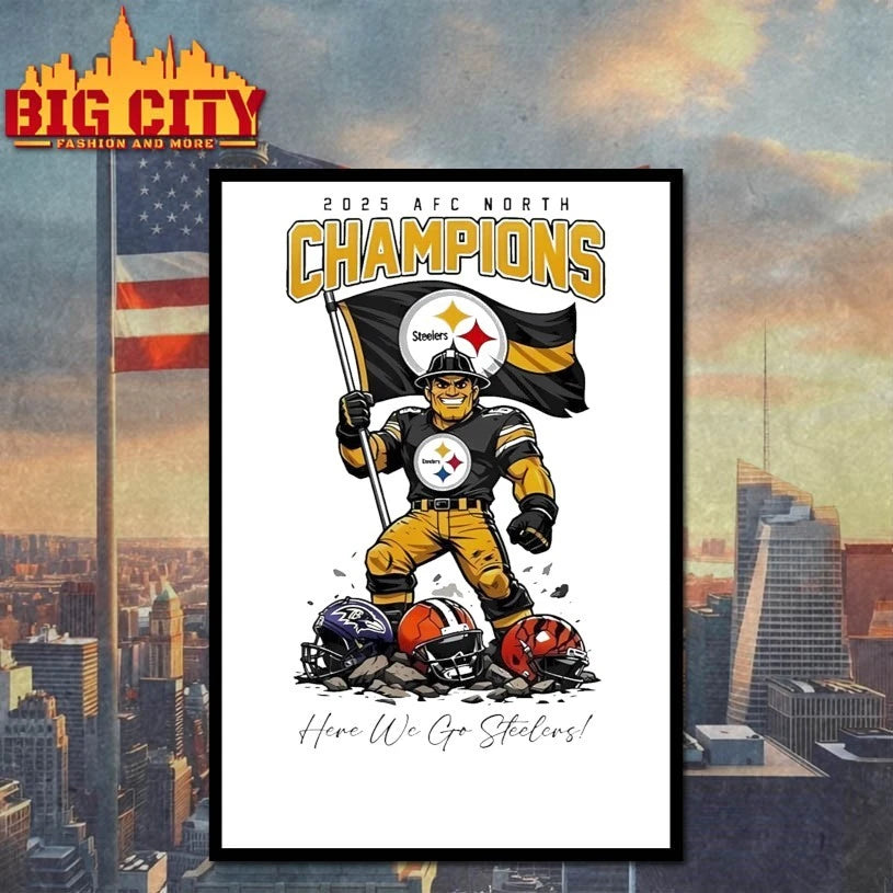 2025 AFC north Champions Here We Go Steelers shirt