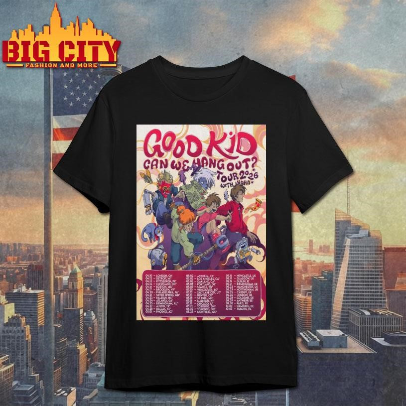 2026 Good Kids Can We Hang Out Tour Poster Shirt