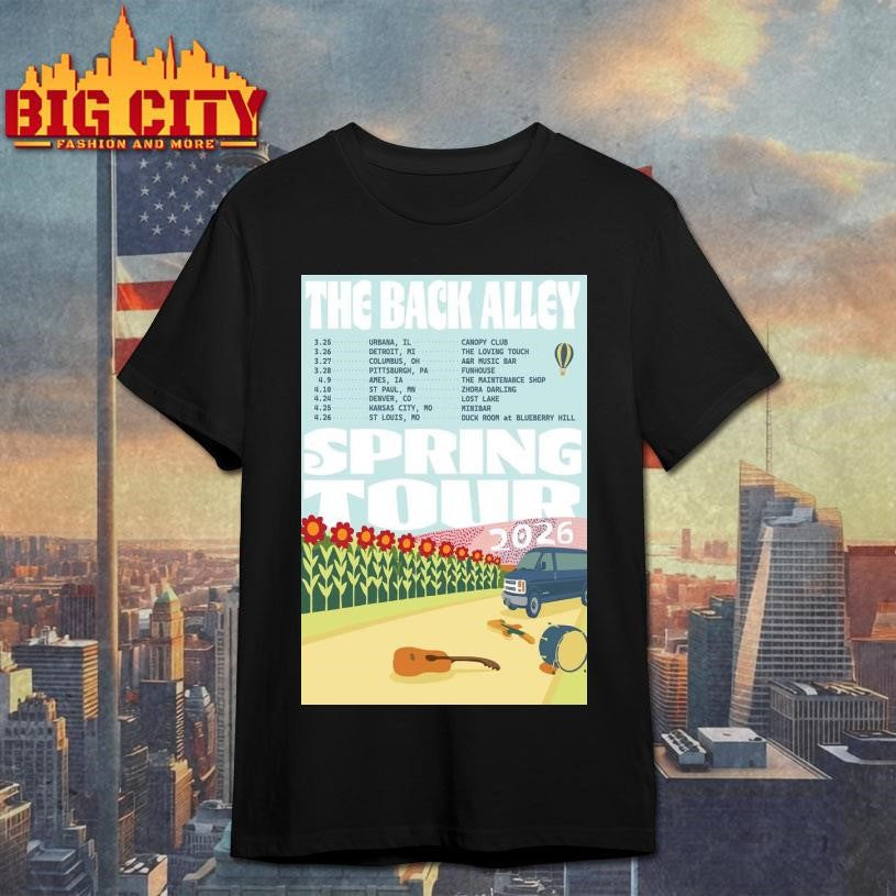 2026 The Back Alley Spring Tour Poster Shirt