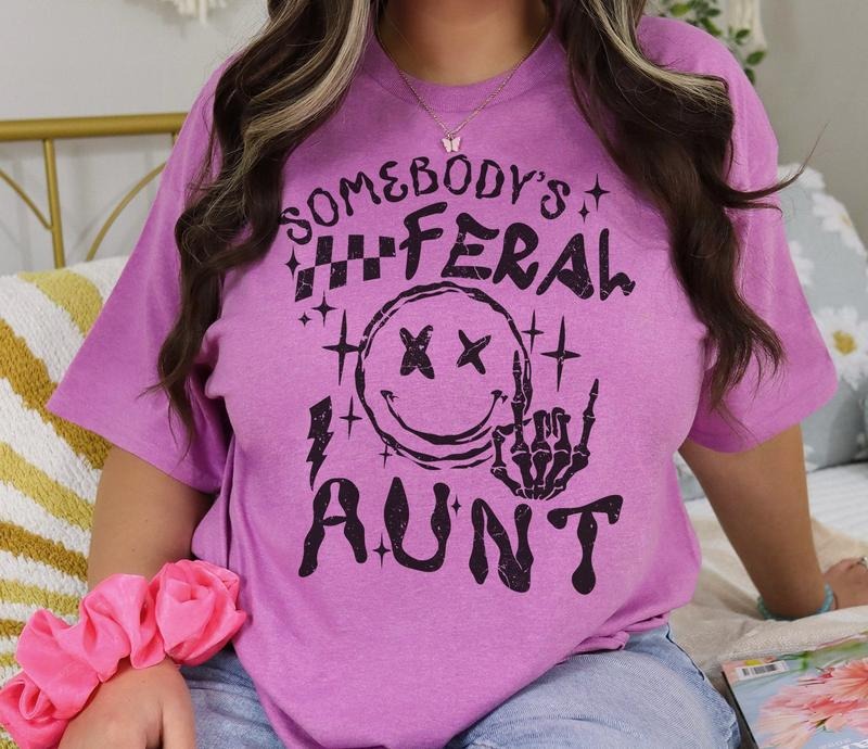 # 323 -Somebody's Feral Aunt - Print Unisex Crew neck Tee T-shirt Comfort Fabric Hoodie, Sweatshirt | WearSparks.com