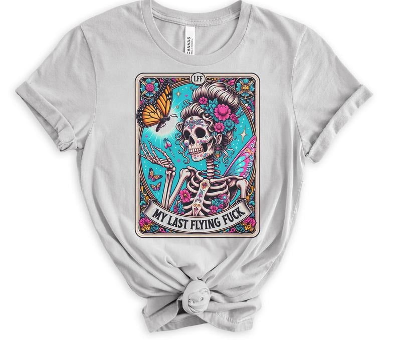 # 327 - My Last Flying F Butterfly Skeleton Tarot Card Design - Print Uisex Crew neck Tee T-shirt Hoodie, Sweatshirt