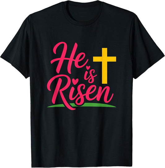 He is Risen Easter Christian Cross Faith Celebration T-Shirt