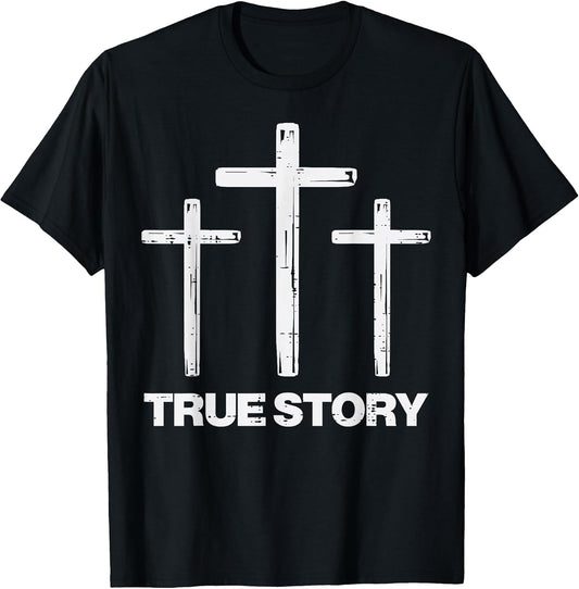 True Easter Story Cross Resurrection Religious Men Women Kid T-Shirt
