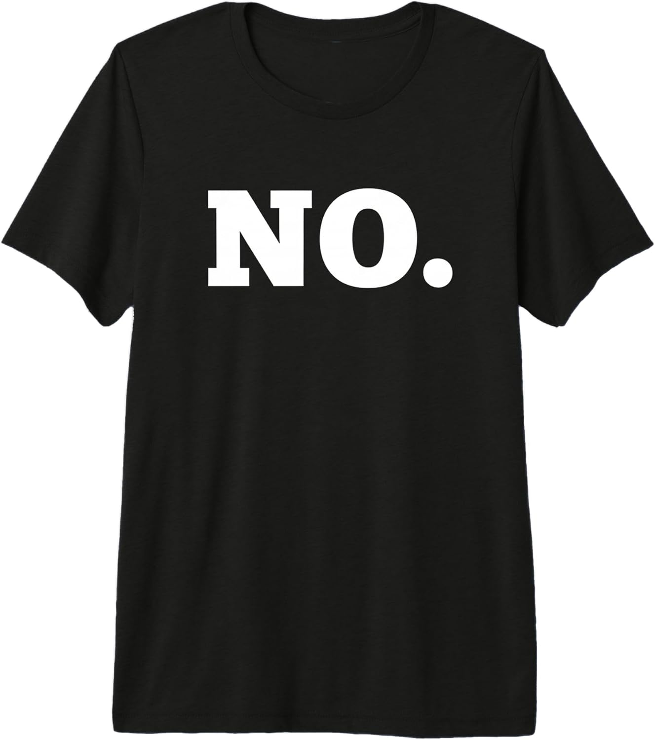 Funny No Statement Bold Minimalist Sarcastic