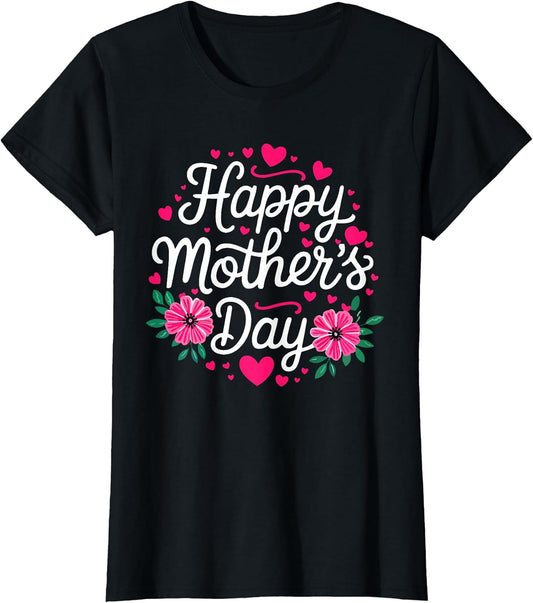 Happy Mother's Day Shirt Women Mom Grandma Mothers Day T-Shirt