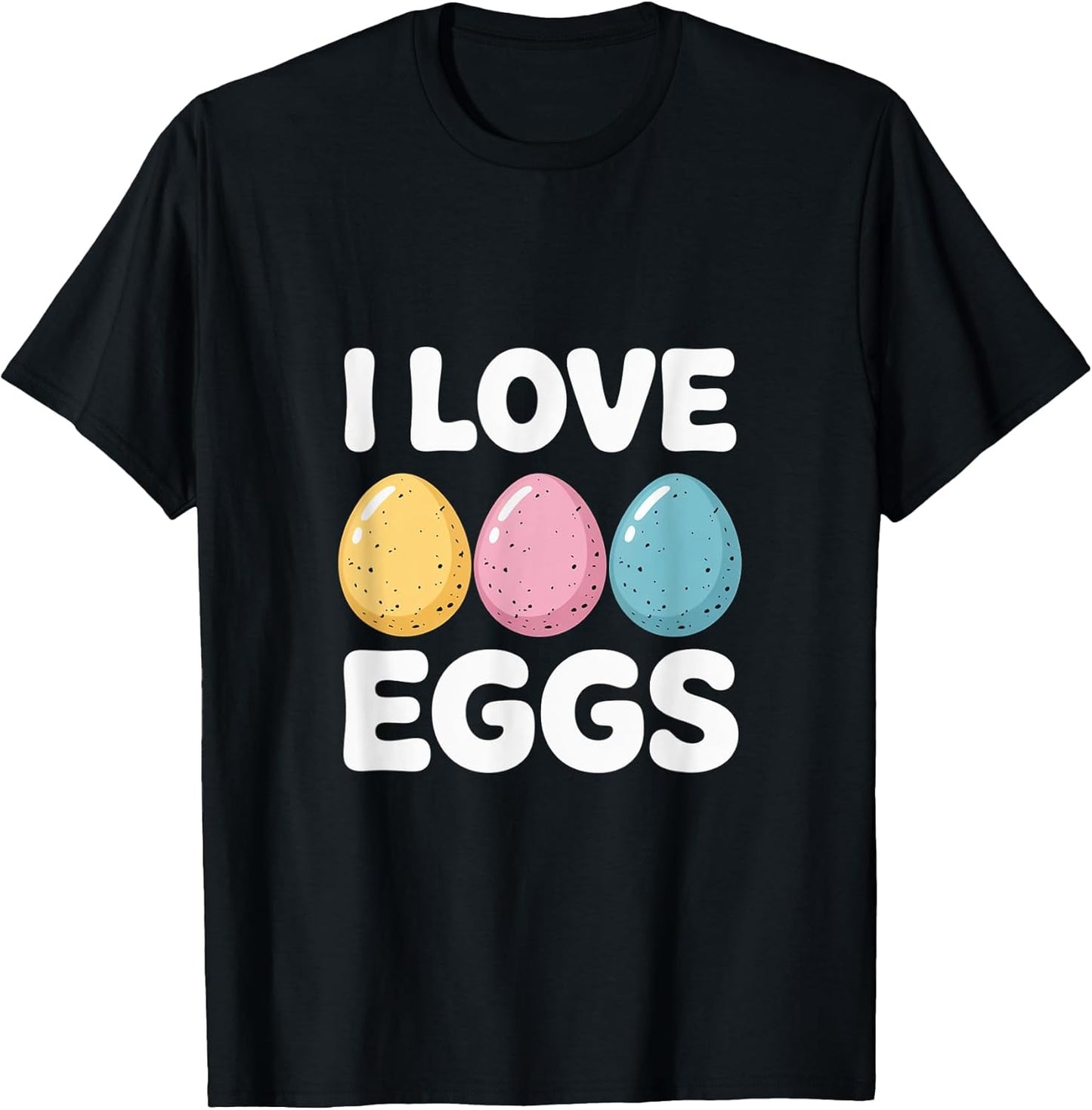 I Love Eggs Pastel Easter Humor Design T-Shirt