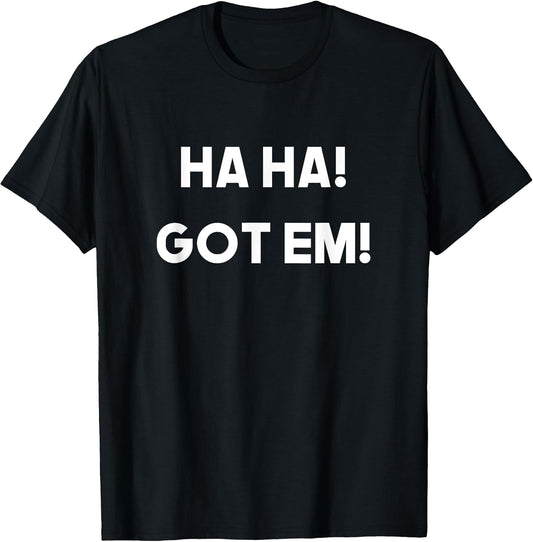 Funny Meme Saying Novelty Gift Tees