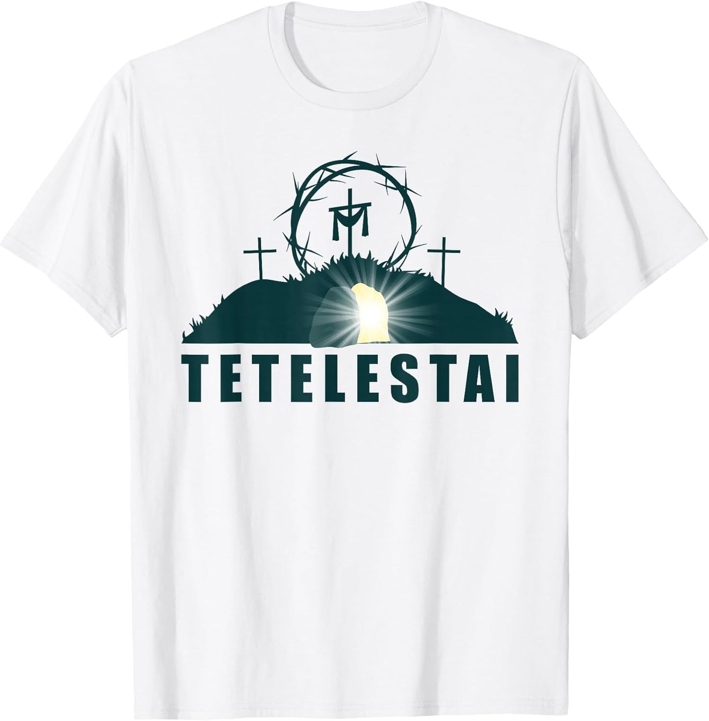 Tetelestai – Passover Easter Jesus Empty Tomb & Cross T-Shirt