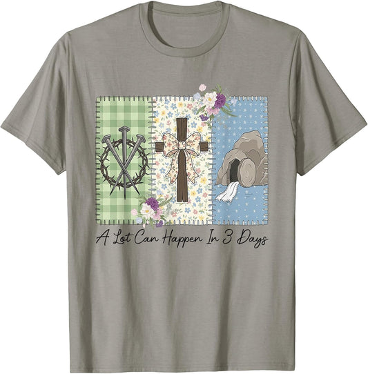 A-Lot Can Happen in 3 Days Christian Easter Religious Women T-Shirt