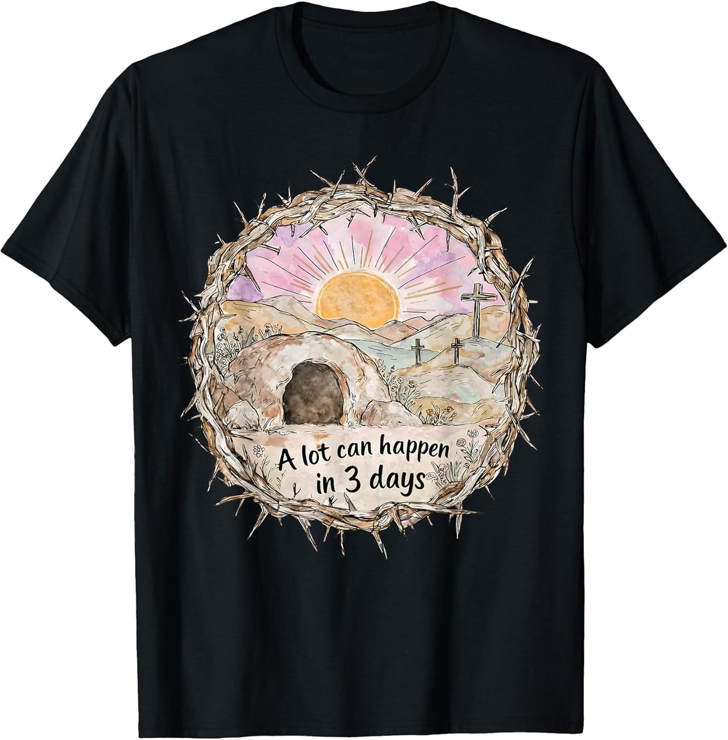 A Lot Can Happen in 3 Days Easter Christian Jesus Women Kids T-Shirt