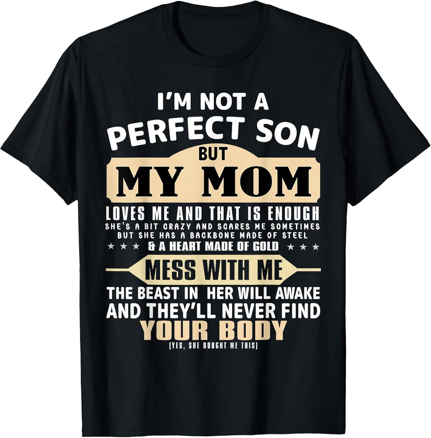 I'm Not a Perfect Son But My Mom Loves Me Mother's Day Men T-Shirt