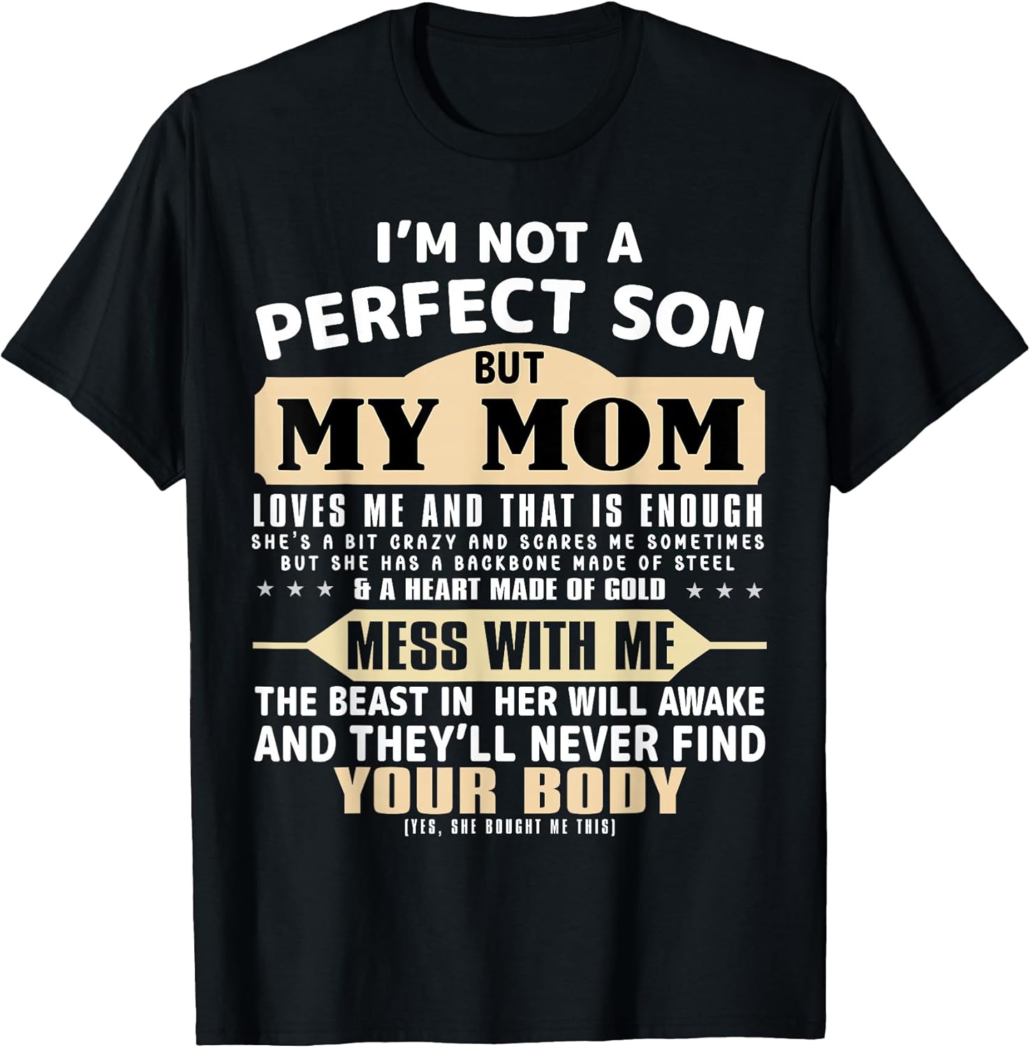 I'm Not a Perfect Son But My Mom Loves Me Mother's Day Men T-Shirt