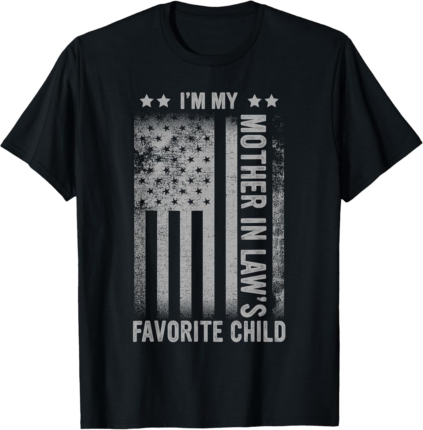 I'm My Mother in Law's Favorite Child Funny Men Father's Day T-Shirt