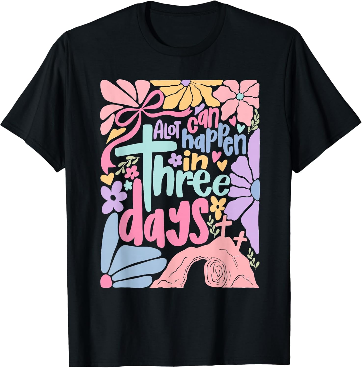 A Lot Can Happen in 3 Days Christian Cross Jesus Easter T-Shirt