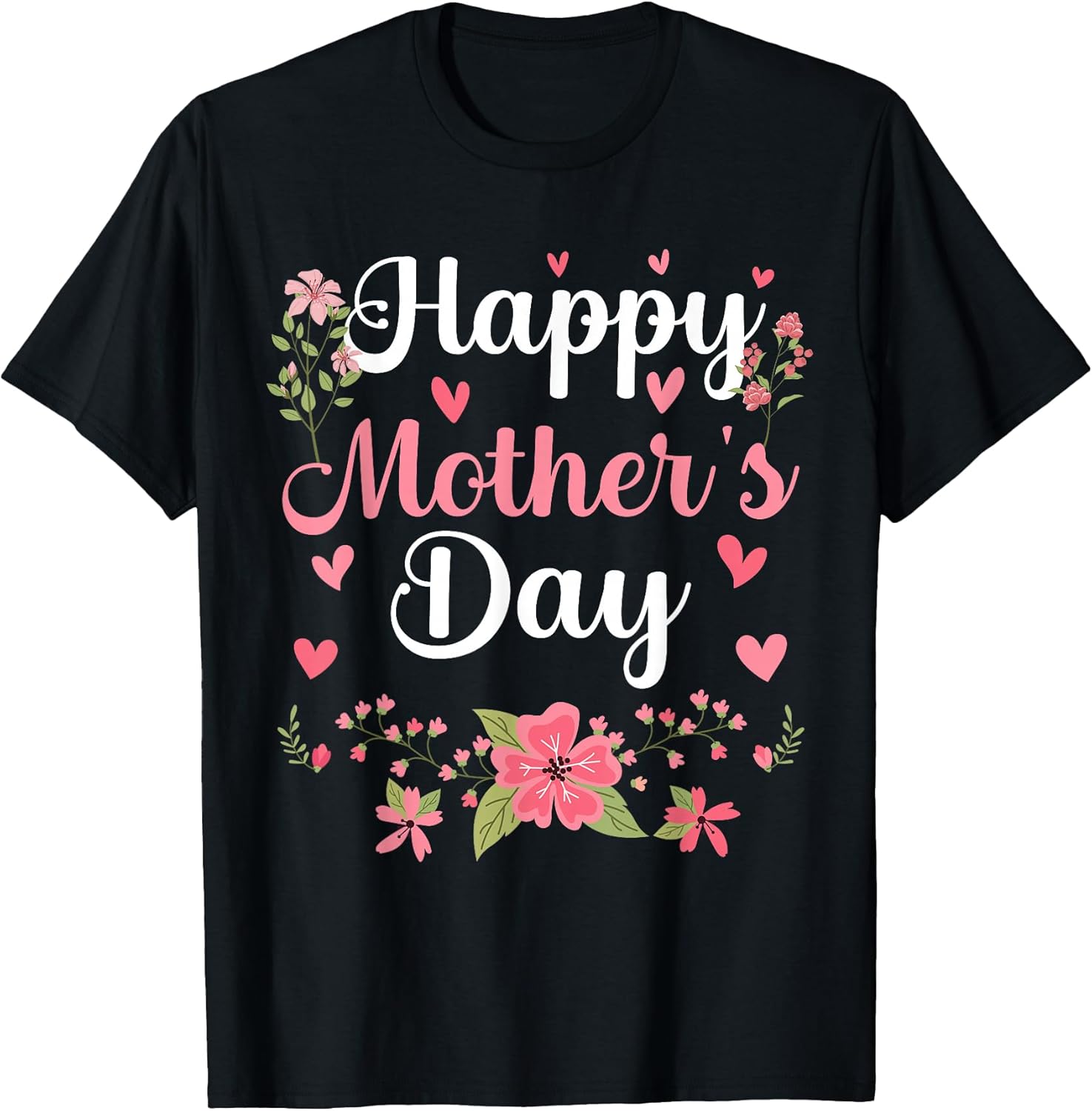 Happy Mother's Day Mommy Cute Floral Women for Mom Grandma T-Shirt