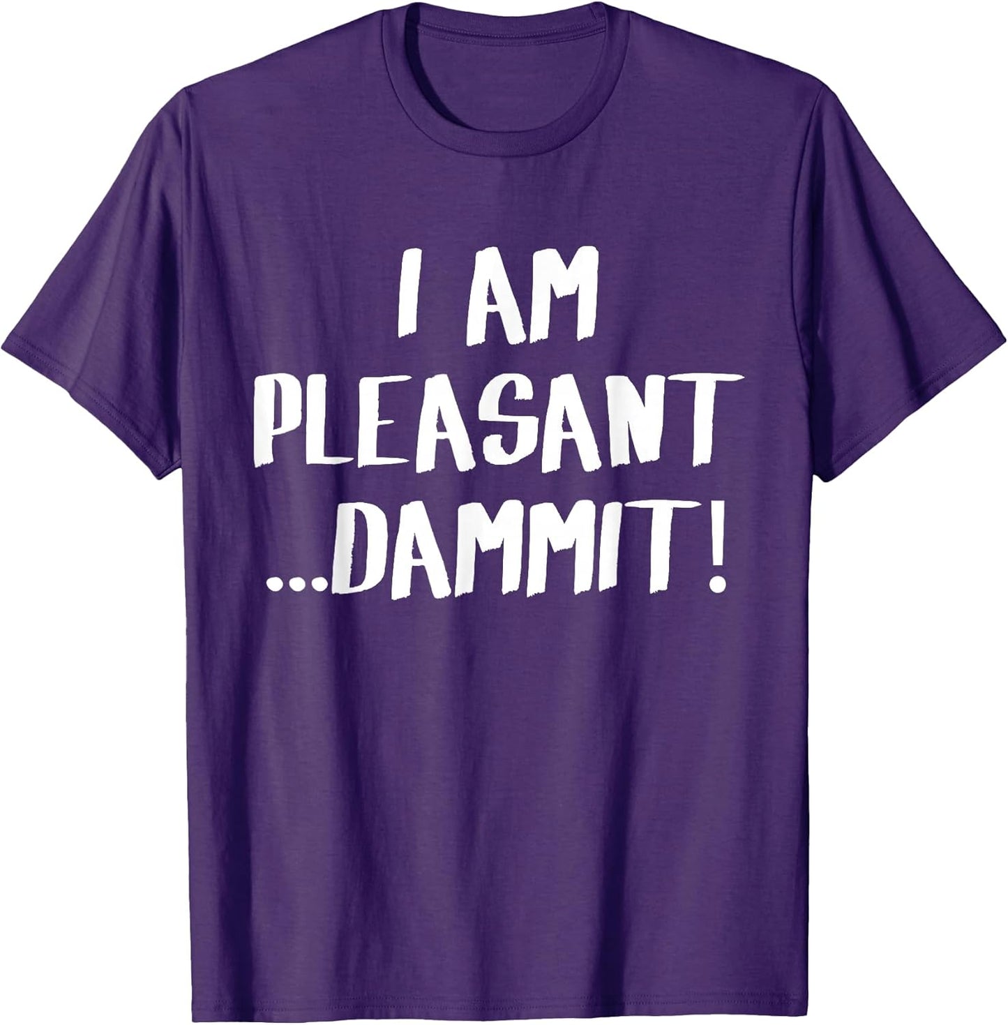 Hilarious I Am Pleasant Quotes