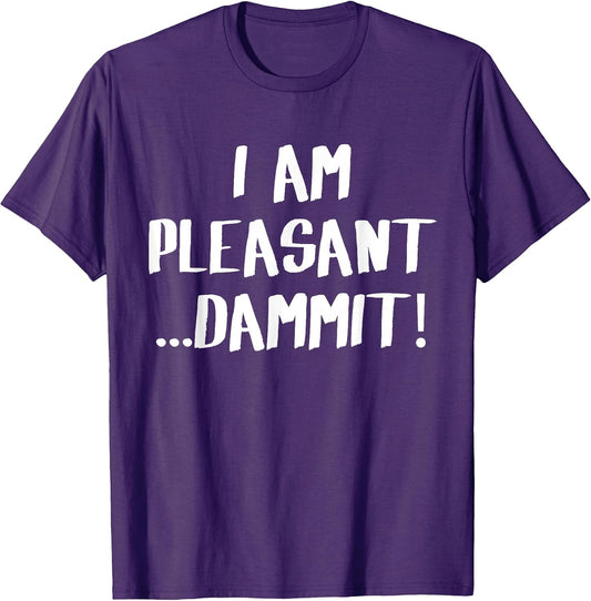 Hilarious I Am Pleasant Quotes