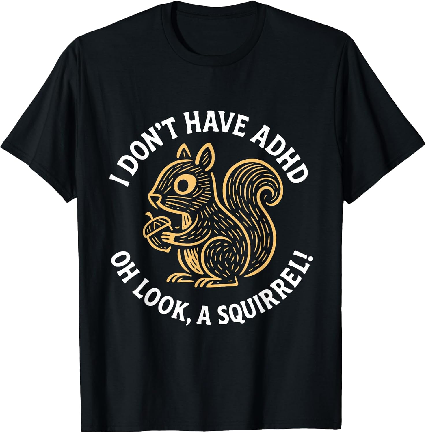 I Dont Have ADHD Oh Look A Squirrel Retro Merch