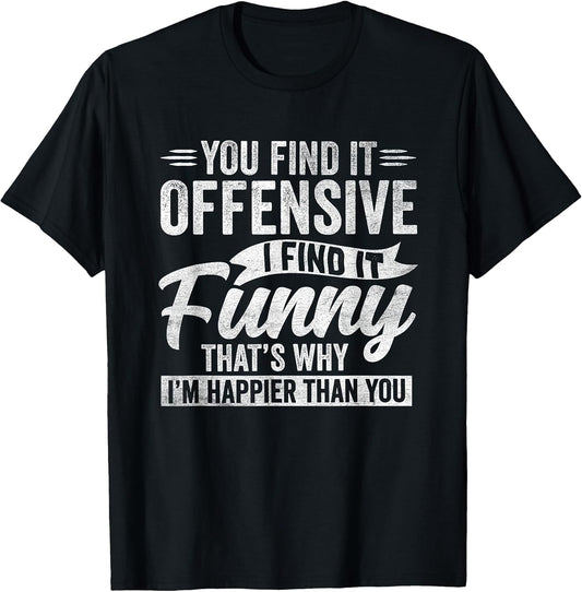 Funny Offensive Humor Sarcastic Feeling Quote