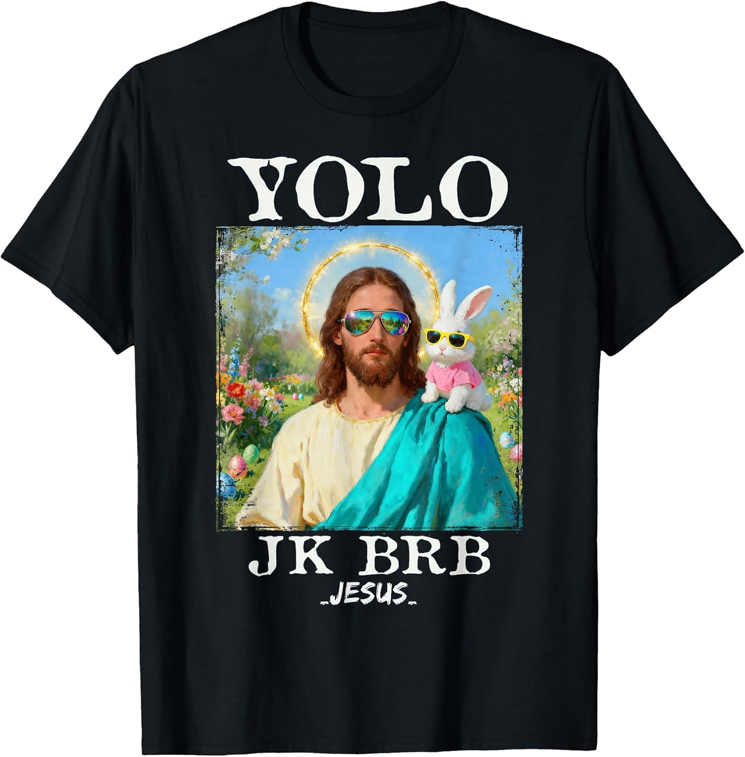 Funny Easter YOLO JK BRB Jesus Christian Bunny Men Women Kid T-Shirt