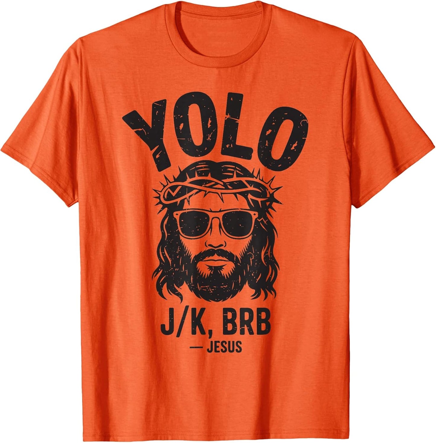 Jesus Yolo LOL Jk BRB Women Men Kids Funny Christian Easter T-Shirt