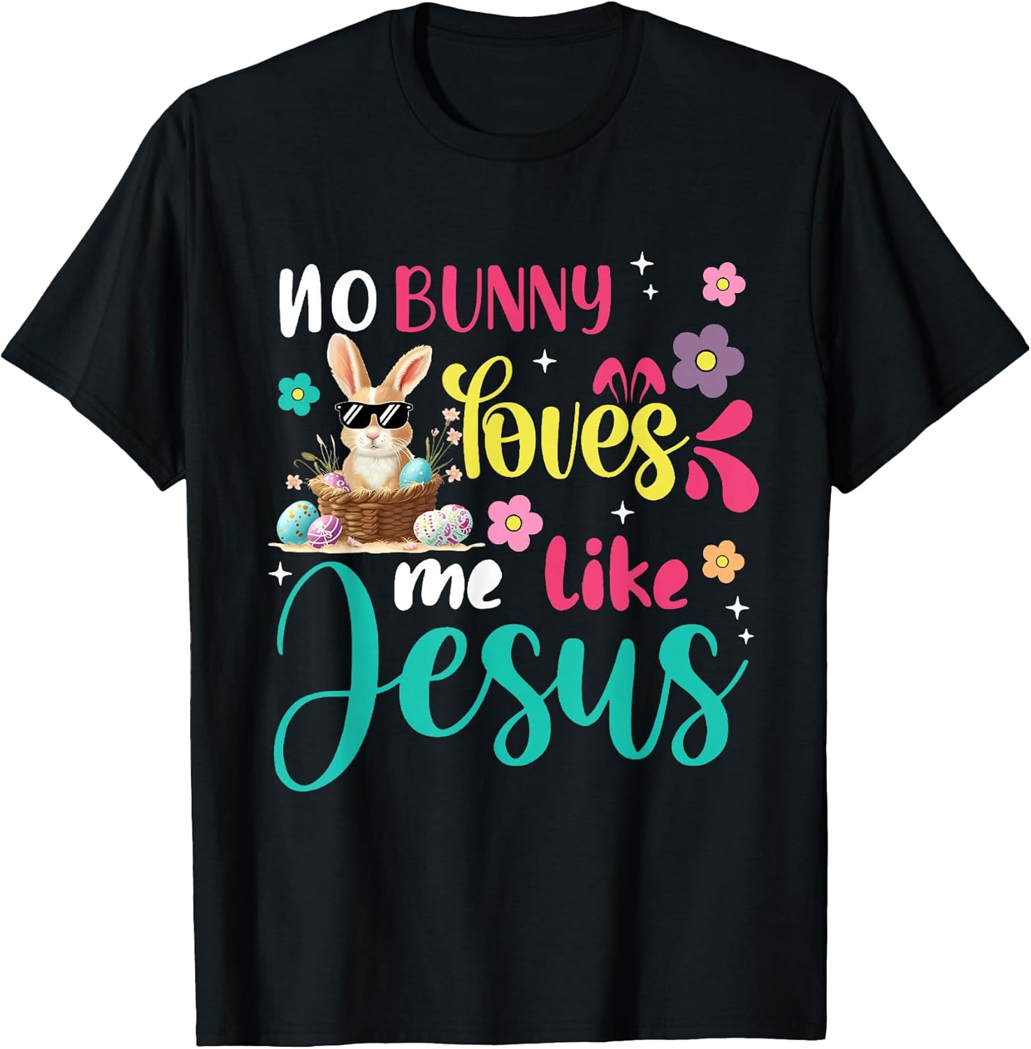 Easter No Bunny Loves Me Like Jesus Christian Women Kids T-Shirt