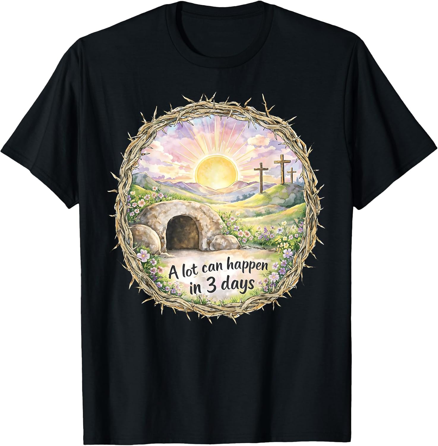 A Lot Can Happen in 3 Days Christian Happy Easter Cross T-Shirt