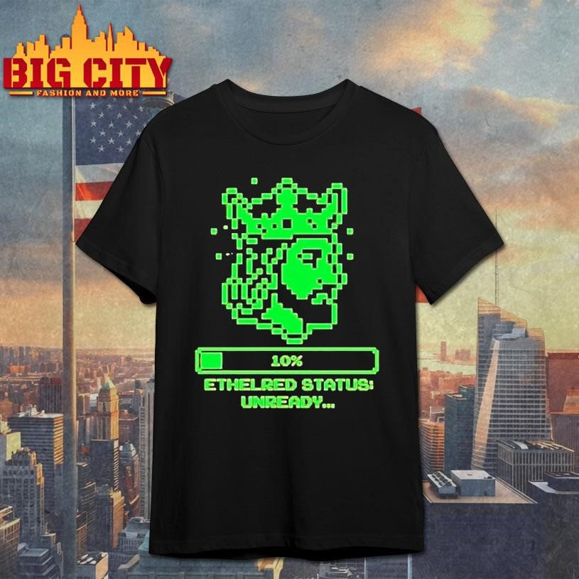 8 Bit Ethelred Status Unready Shirt