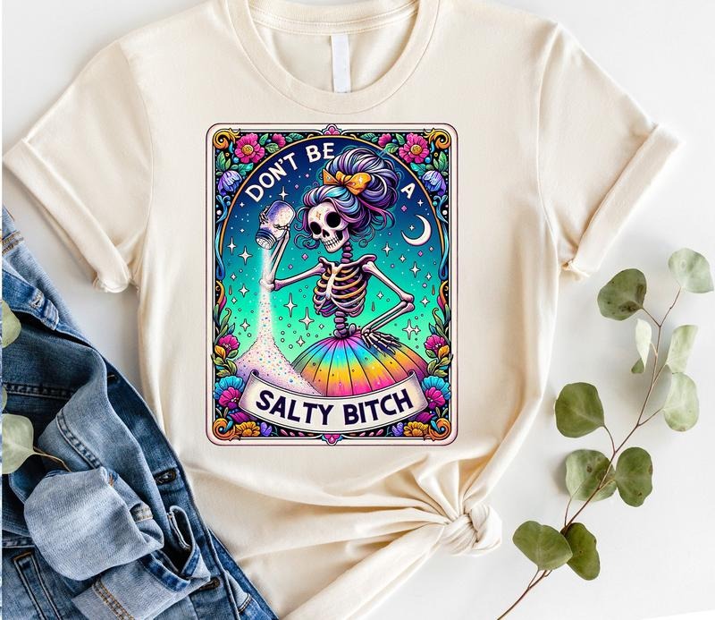 #812 - Don't Be a Salty B Tarot Card Design -   Print Unisex Crew neck Tee T-shirt Hoodie, Sweatshirt | WearSparks.com