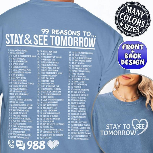 99 Reasons To Stay Shirt Inspirational Stay Hoodie For Emotional Support See Tomorrow Gift For Mental Health Loved Ones...